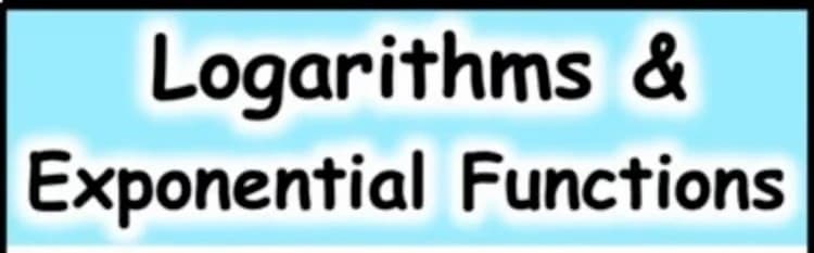 Logarithms And Exponential Functions